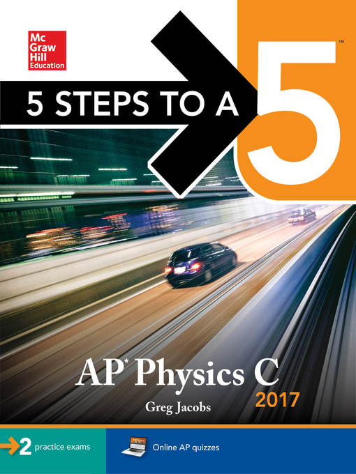 Title details for 5 Steps to a 5 AP Physics C 2017 by Greg Jacobs - Wait list